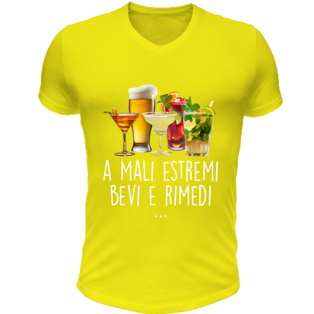 T-Shirt Unisex Scollo V A mali estremi, bevi e rimedi - Scritte Divertenti