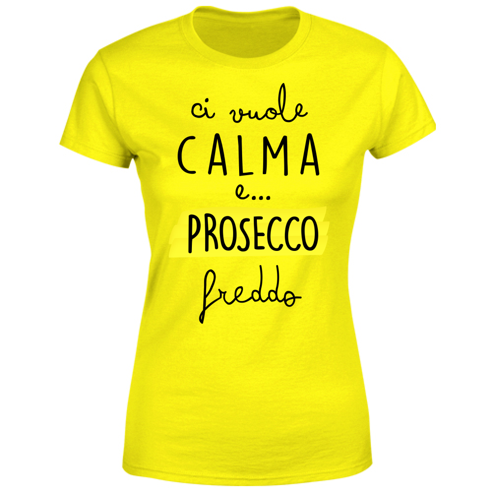 T-Shirt Donna Ci vuole calma - Scritte Divertenti - Chiara