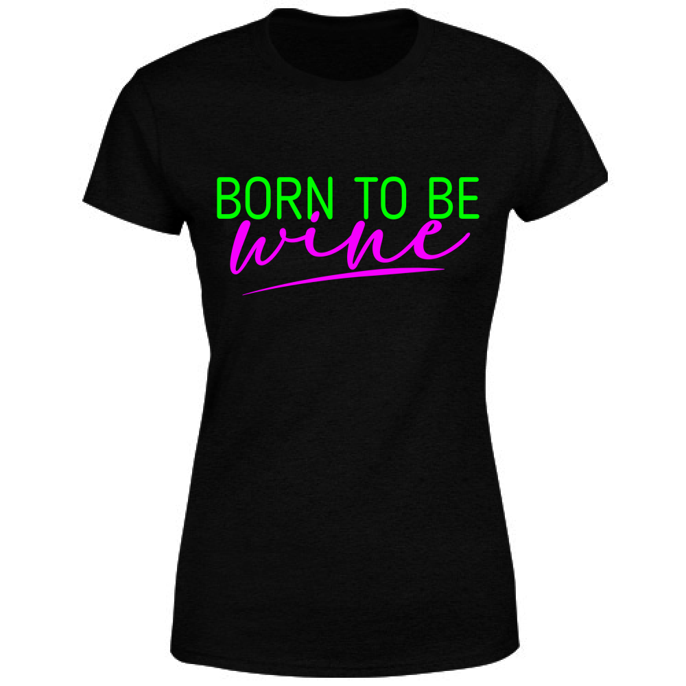 T-Shirt Donna Be Wine - Scritte Acide