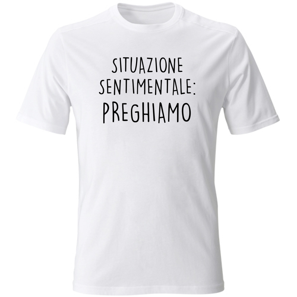 T-Shirt Unisex Preghiamo - Scritte Divertenti - Chiara