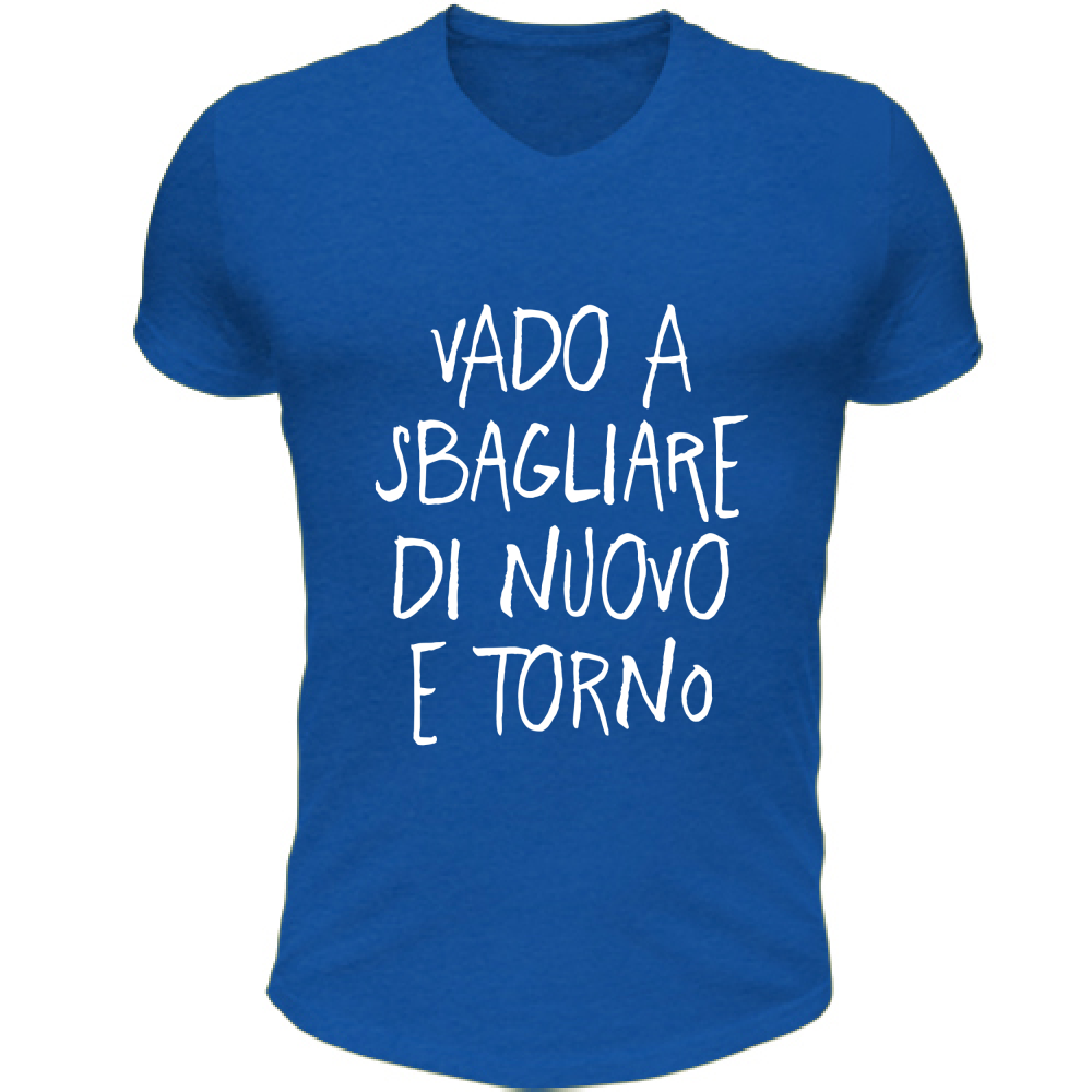 T-Shirt Unisex Scollo V Sbagliare di nuovo - Scritte Divertenti