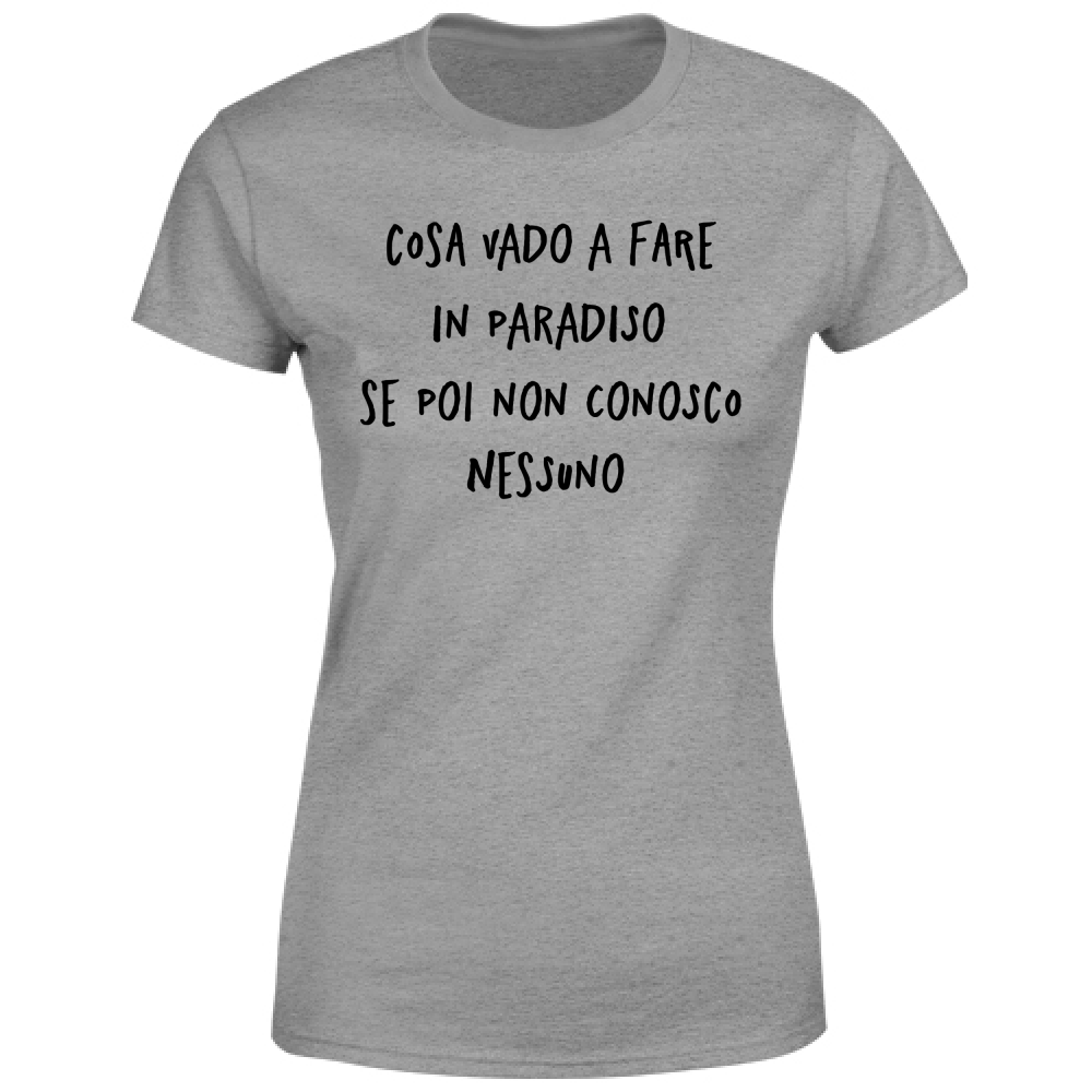 T-Shirt Donna Paradiso - Scritte Divertenti - Chiara