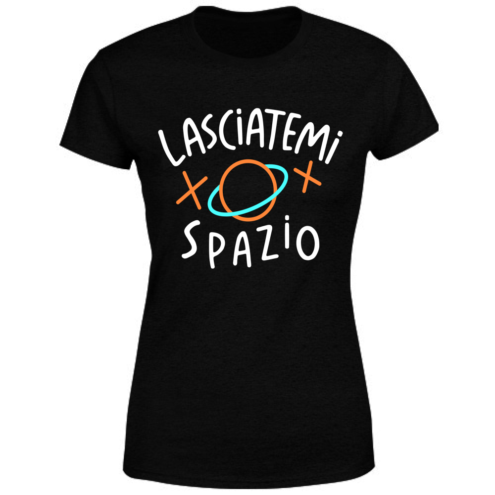 T-Shirt Donna Lasciatemi spazio - Scritte Acide