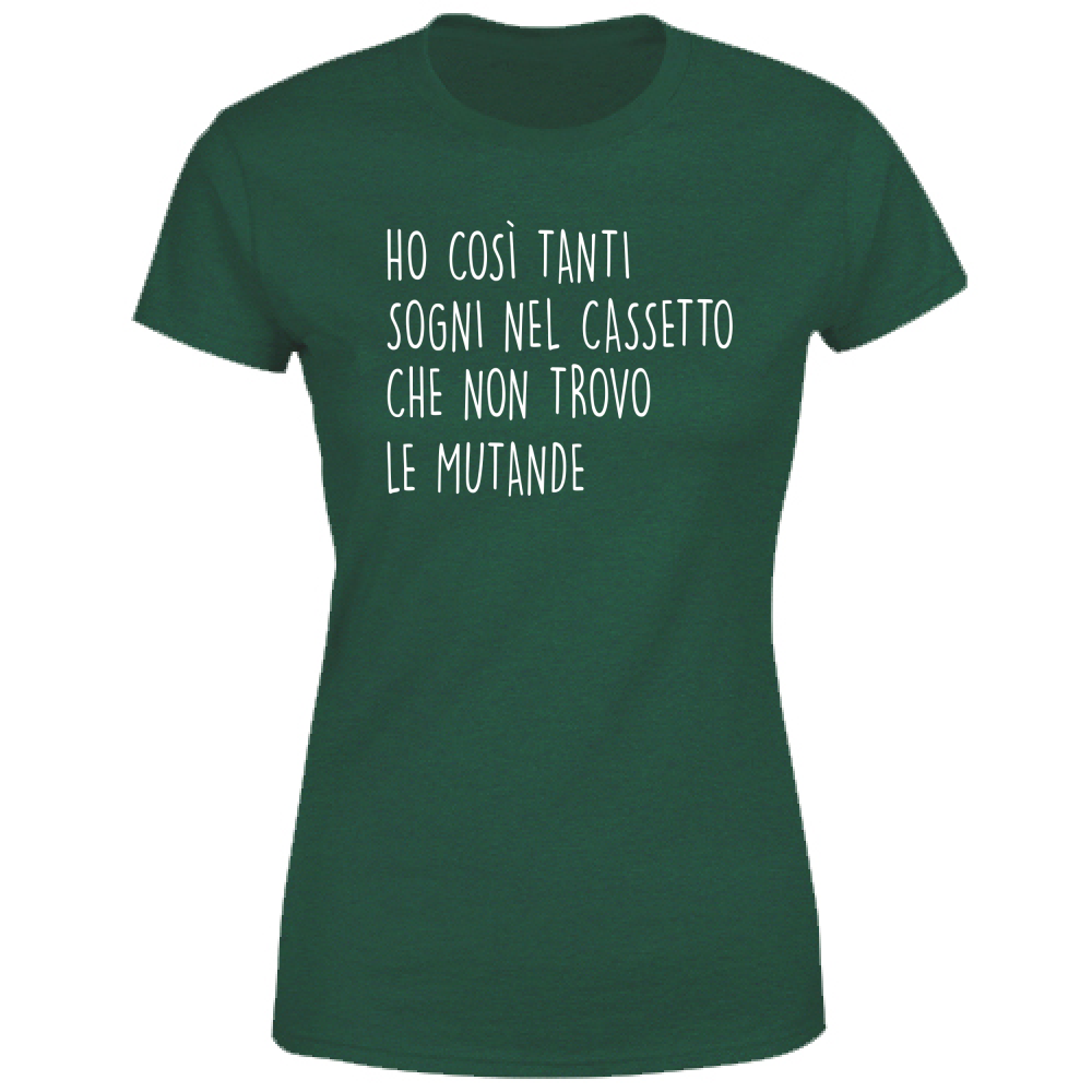 T-Shirt Donna Sogni nel cassetto - Scritte Divertenti