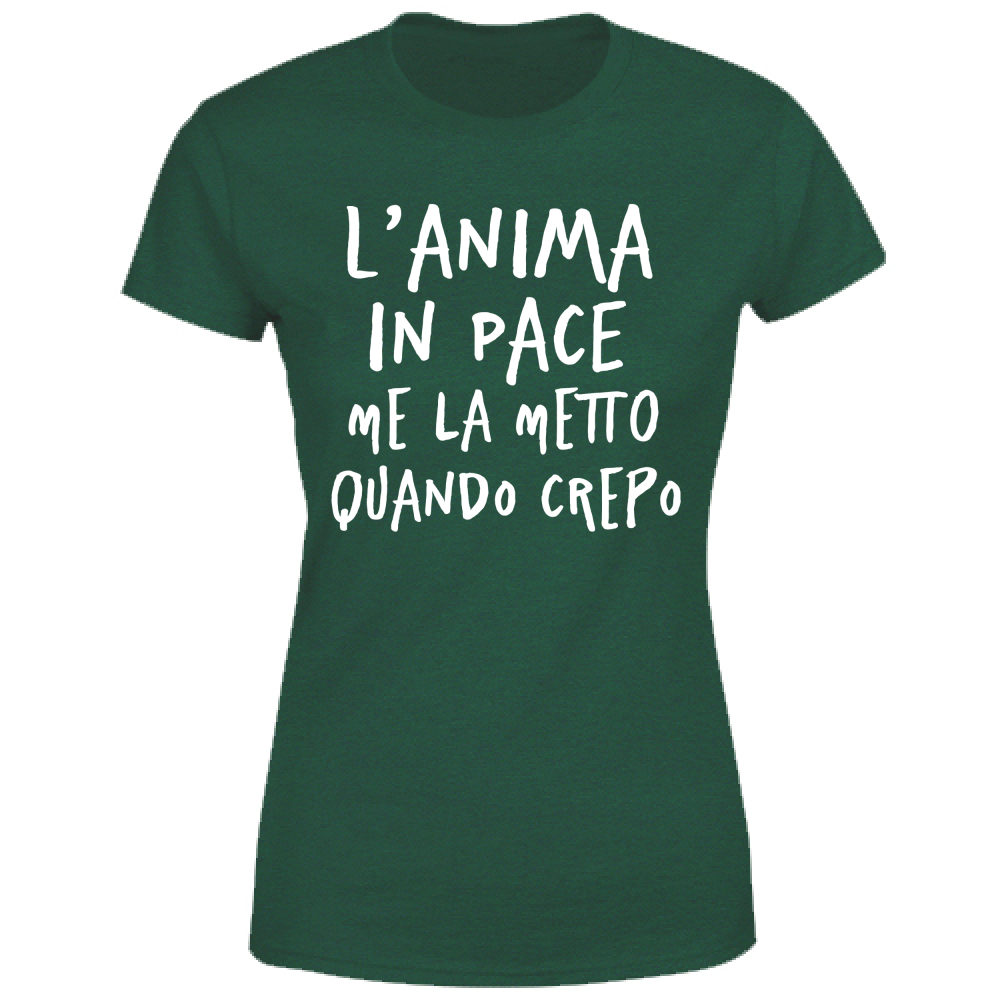 T-Shirt Donna Anima in pace - Scritte Divertenti