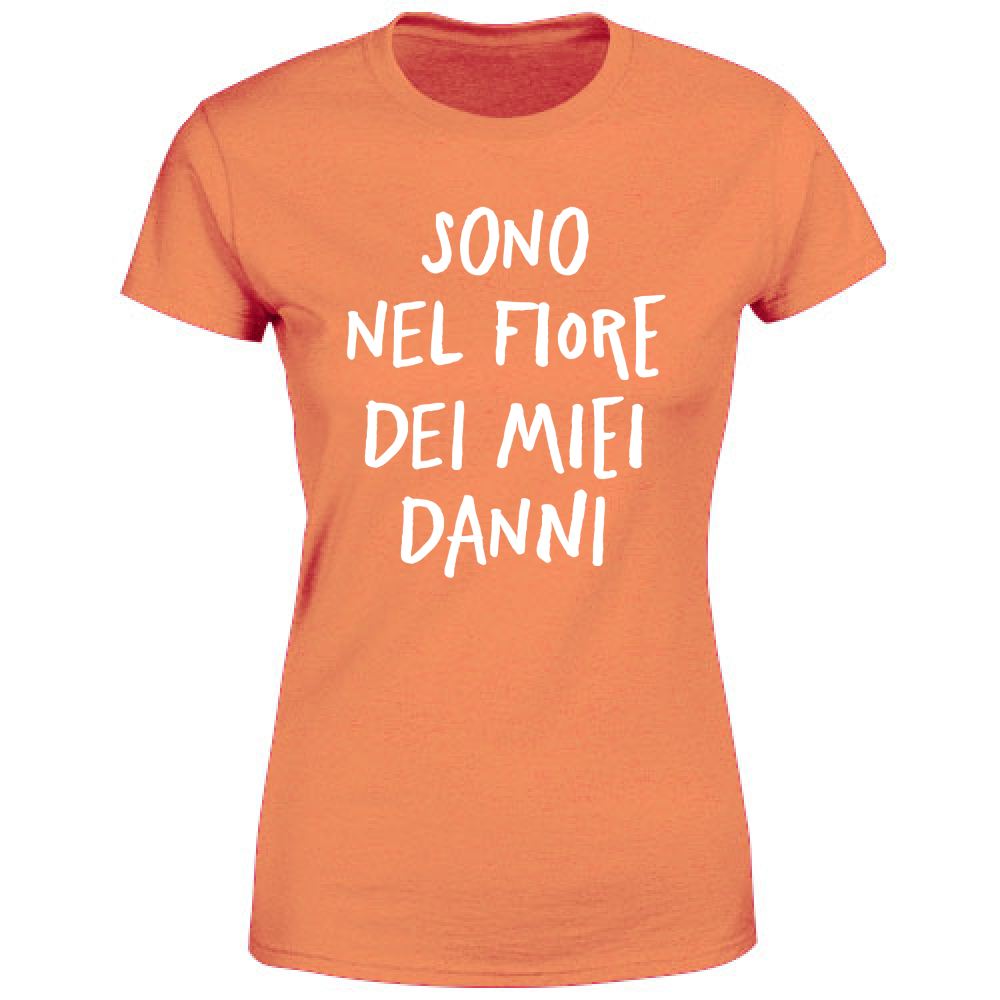 T-Shirt Donna Nel fiore dei miei danni - Scritte Divertenti