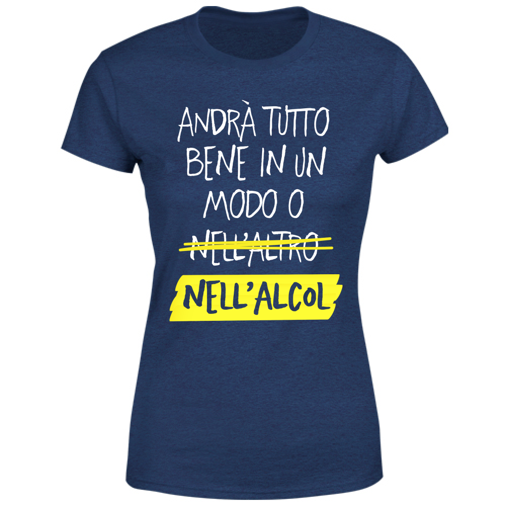 T-Shirt Donna Andrà tutto bene - Scritte Divertenti