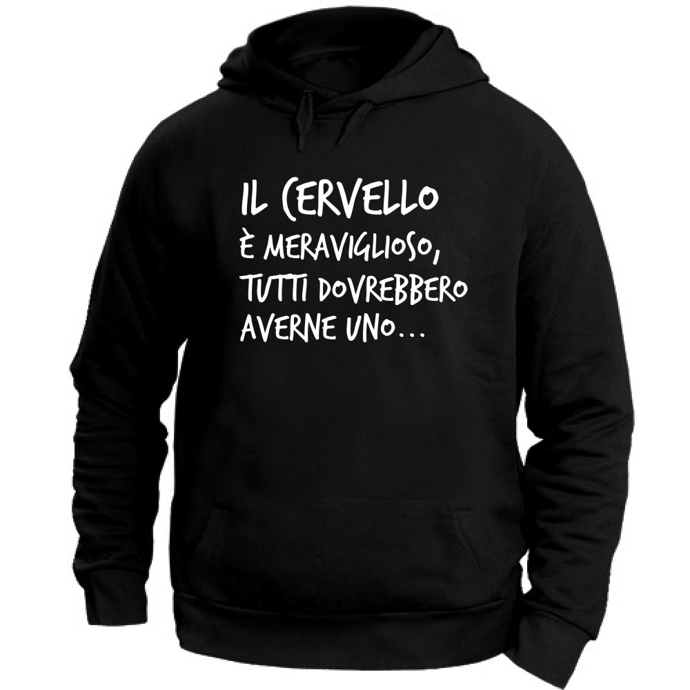 Felpa Unisex con Cappuccio Il Cervello - Scritte Divertenti