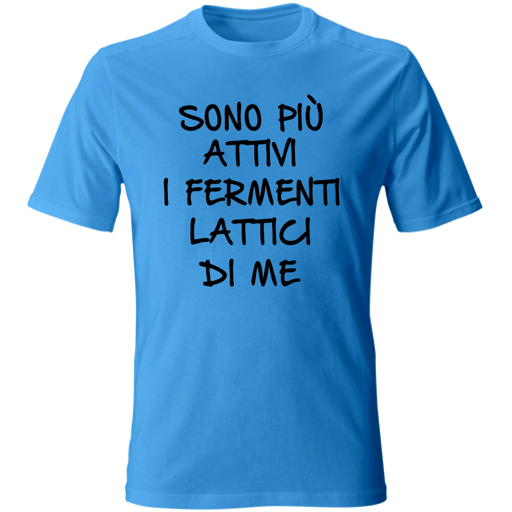 T-Shirt Unisex Fermenti lattici - Scritte Divertenti - Chiara