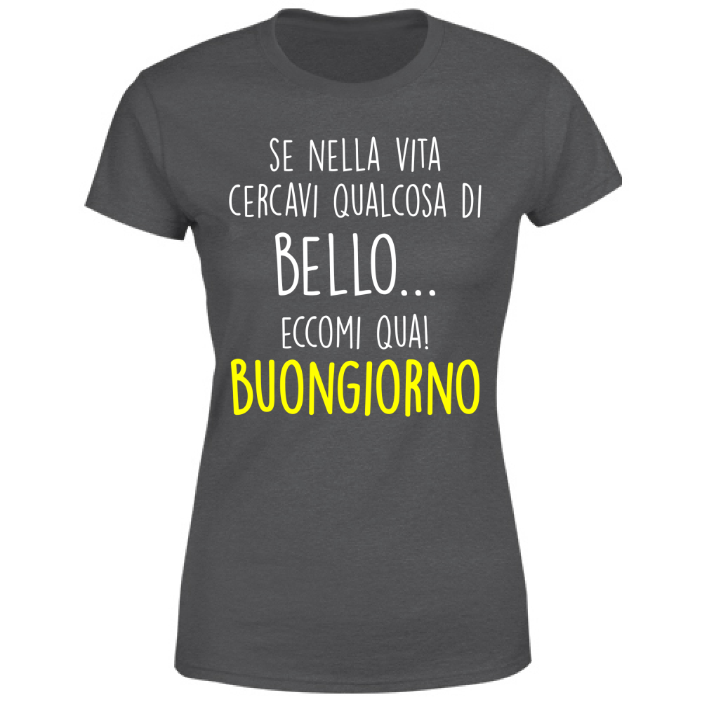 T-Shirt Donna Qualcosa di bello - Scritte Divertenti