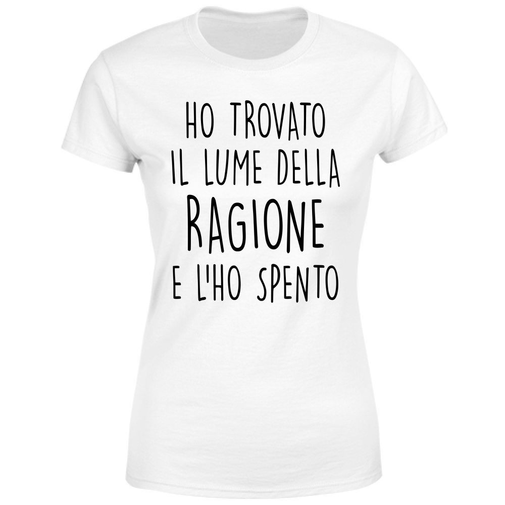 T-Shirt Donna Lume della ragione - Scritte Divertenti - Chiara