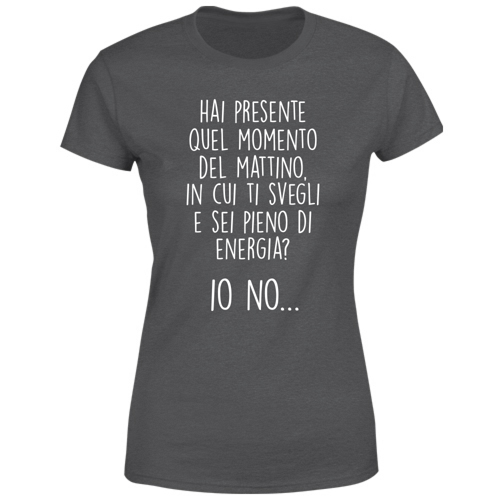 T-Shirt Donna Pieno di energia - Scritte Divertenti