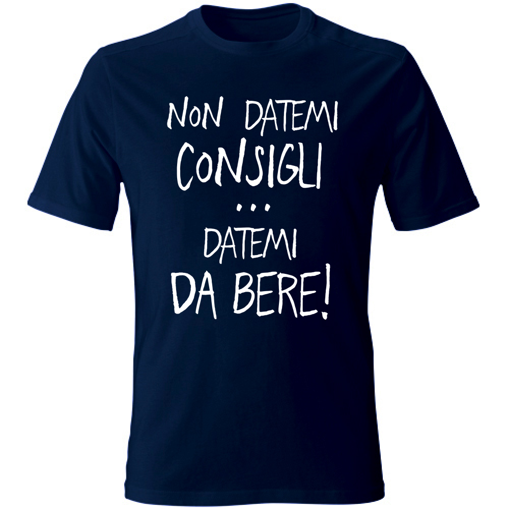 T-Shirt Unisex Non datemi consigli - Scritte Divertenti