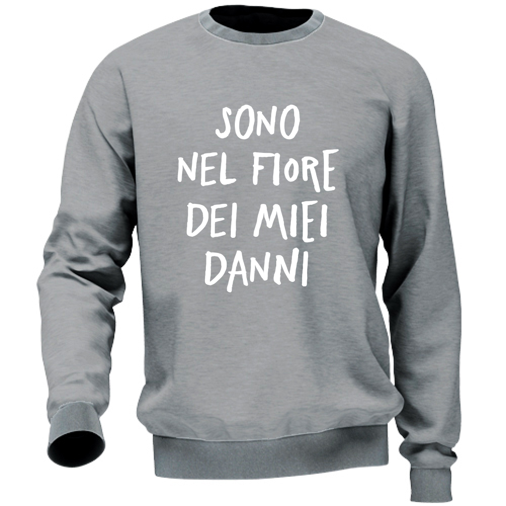 Felpa Unisex Nel fiore dei miei danni - Scritte Divertenti