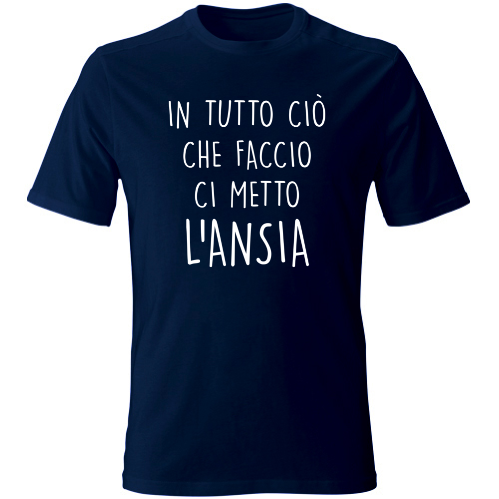 T-Shirt Unisex In tutto ciò che faccio - Scritte Divertenti