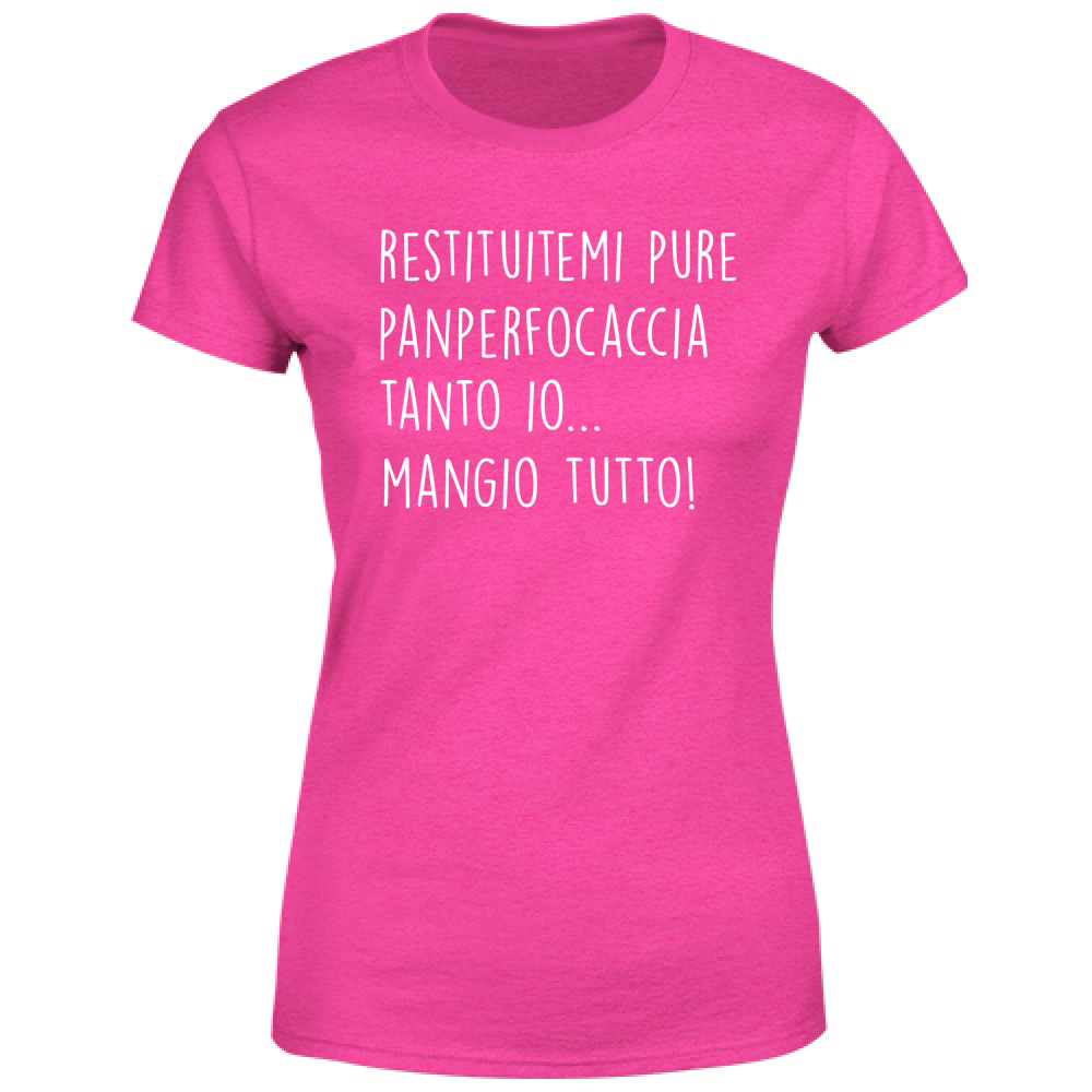 T-Shirt Donna Panperfocaccia - Scritte Divertenti