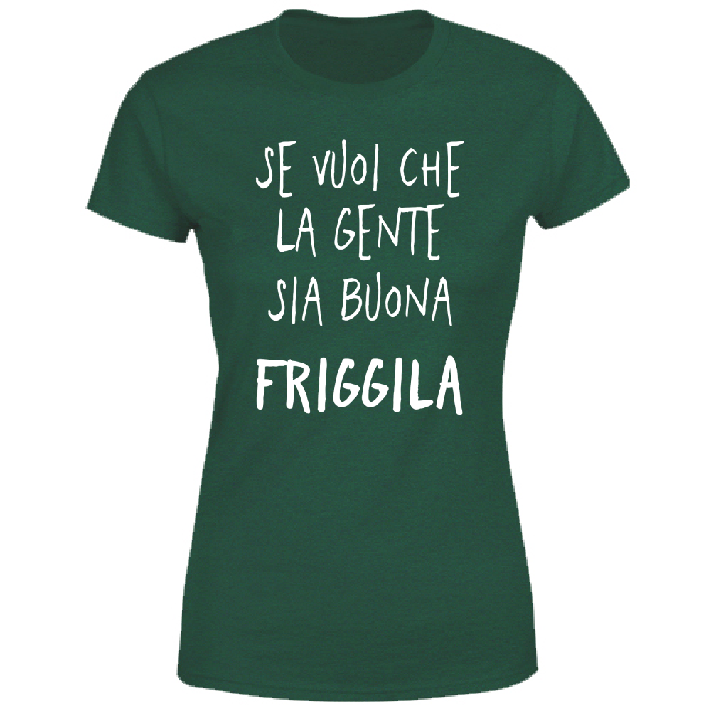 T-Shirt Donna Gente buona - Scritte Divertenti