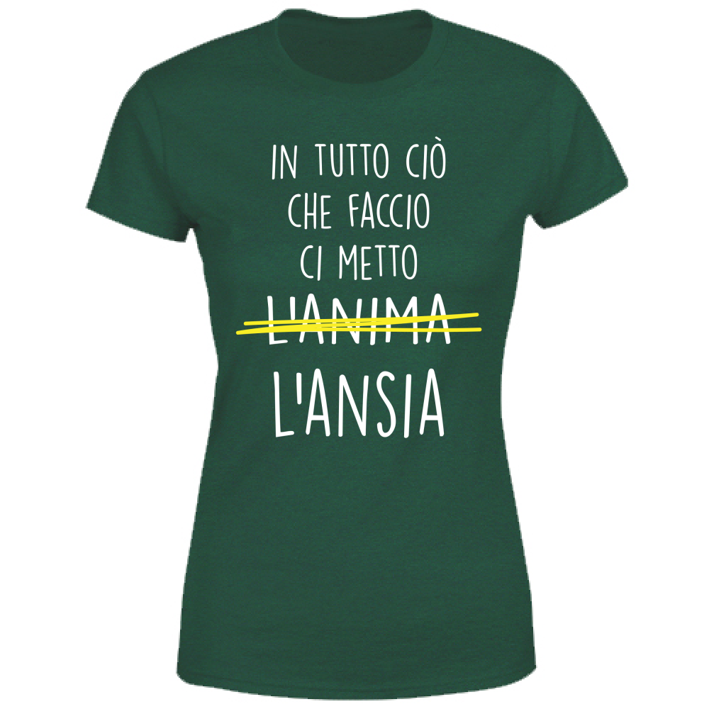 T-Shirt Donna Ci metto l'Ansia - Scritte Divertenti