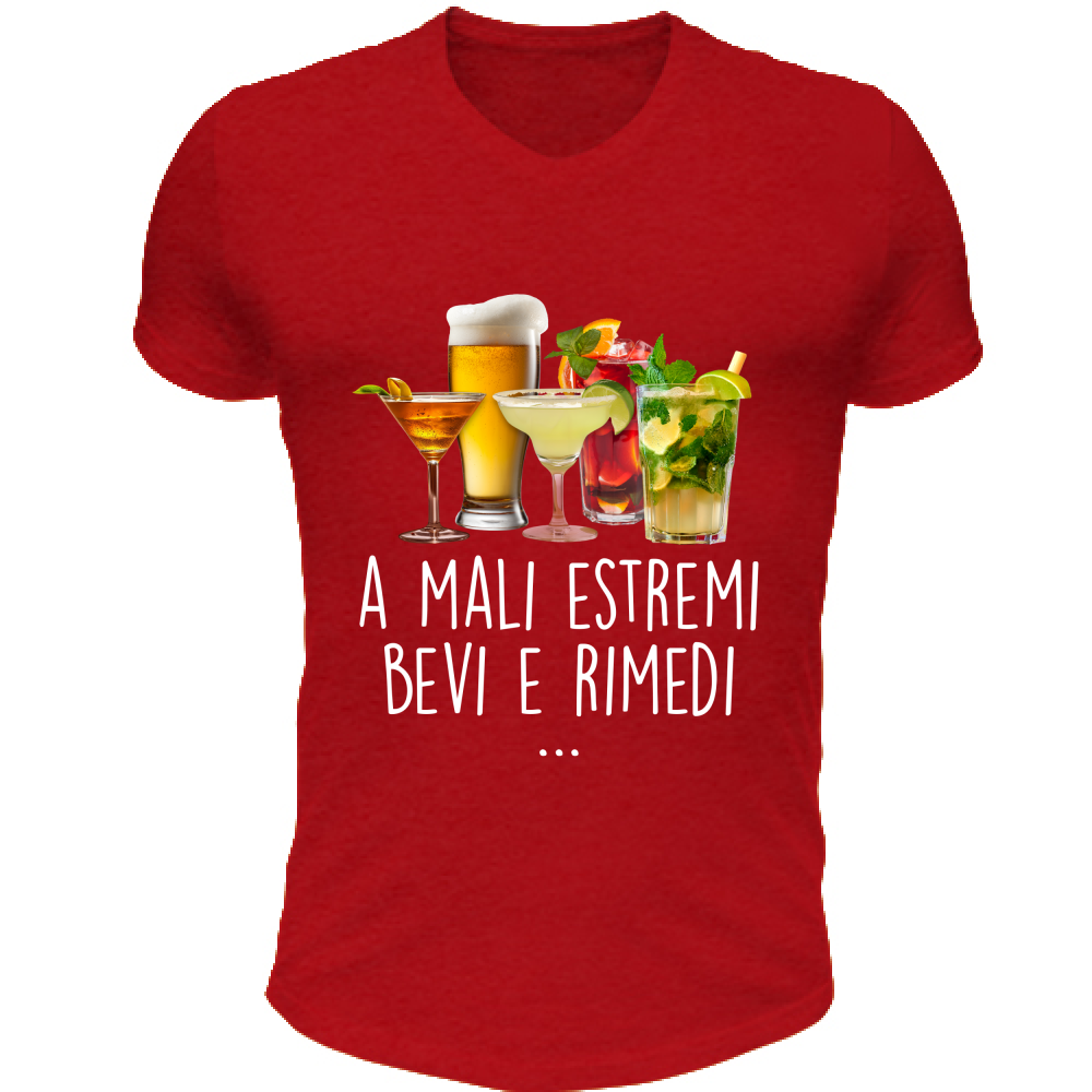 T-Shirt Unisex Scollo V A mali estremi, bevi e rimedi - Scritte Divertenti