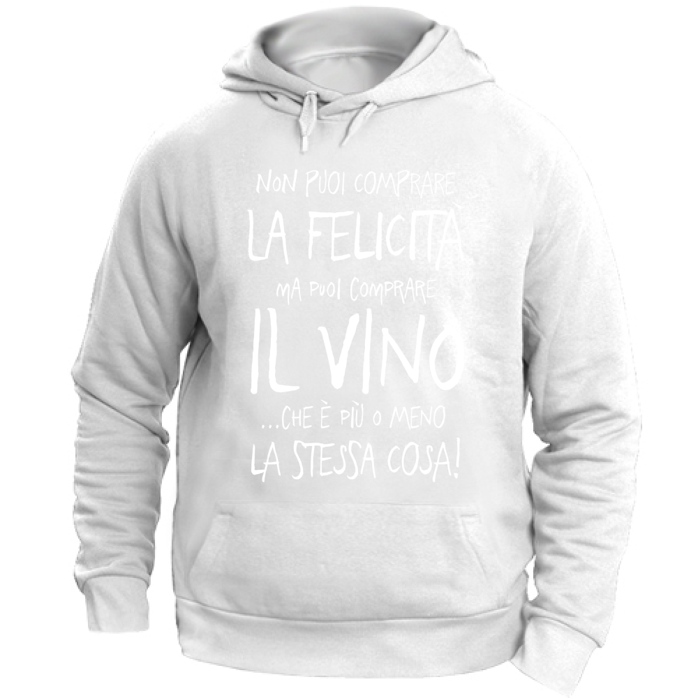 Felpa Unisex con Cappuccio Puoi comprare il Vino - Scritte Divertenti