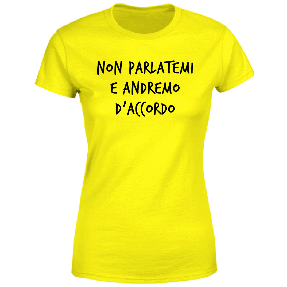 T-Shirt Donna Non parlatemi - Scritte Divertenti - Chiara