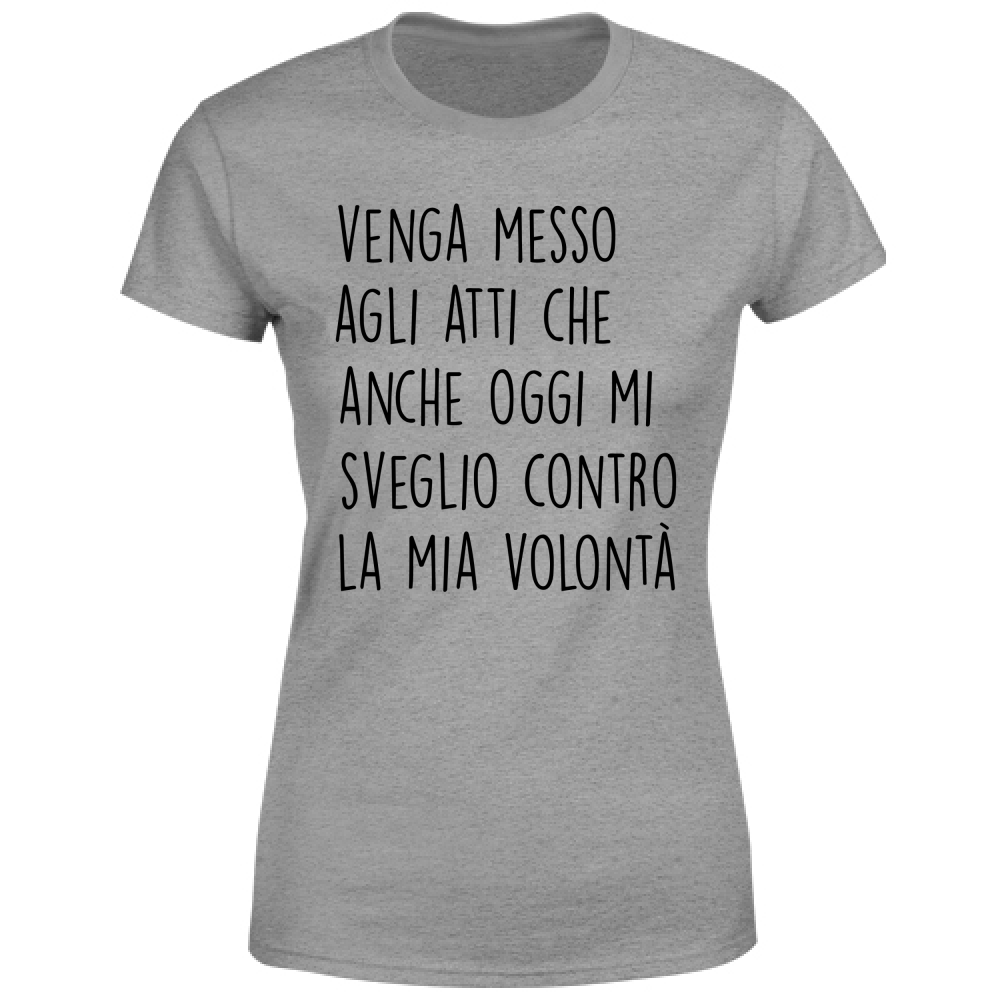 T-Shirt Donna Volontà - Scritte Divertenti - Chiara