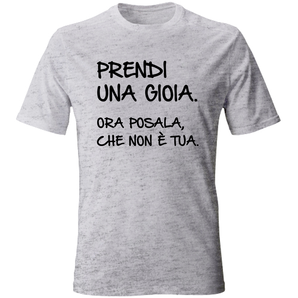 T-Shirt Unisex Una gioia - Scritte Divertenti - Chiara