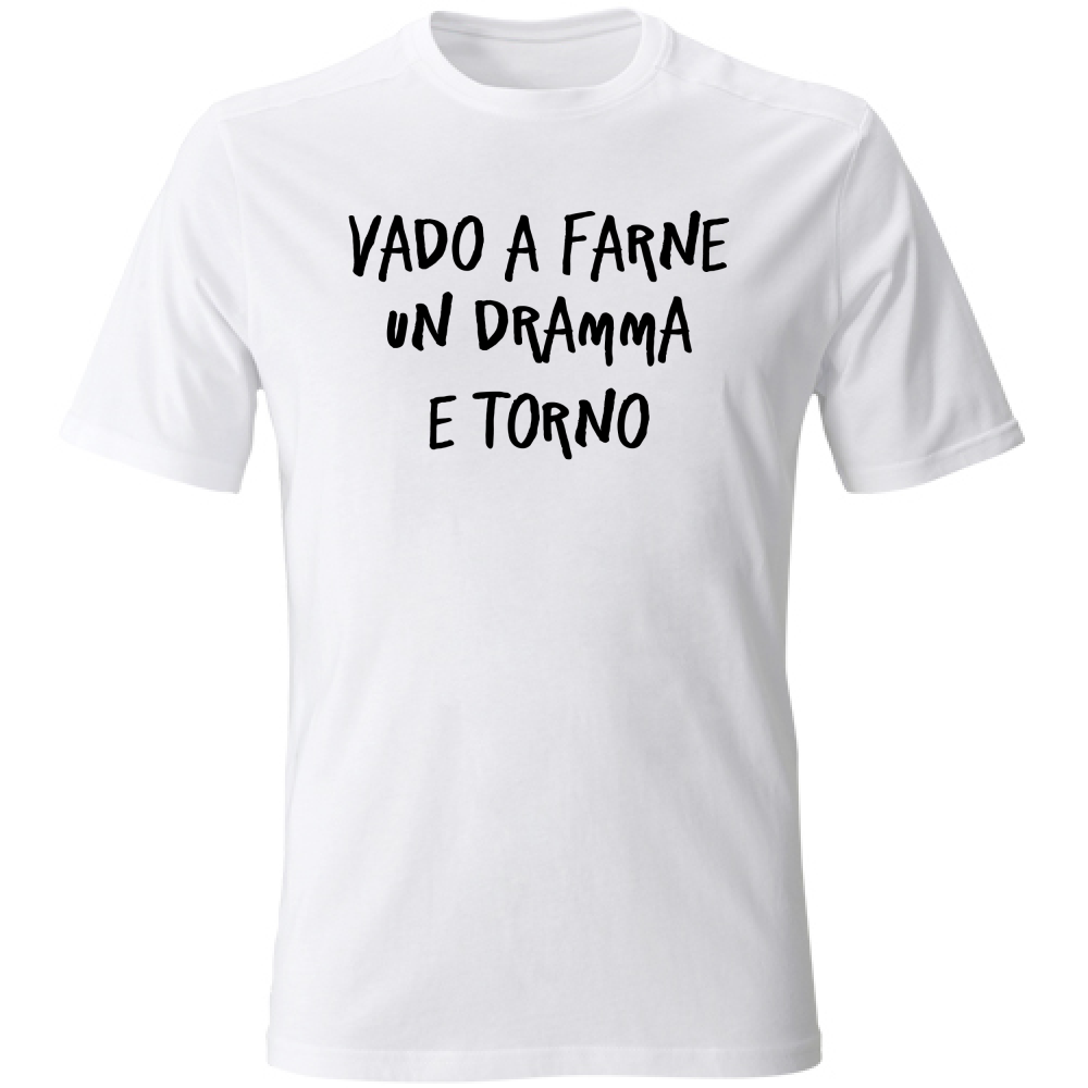 T-Shirt Unisex Vado e torno - Scritte Divertenti - Chiara