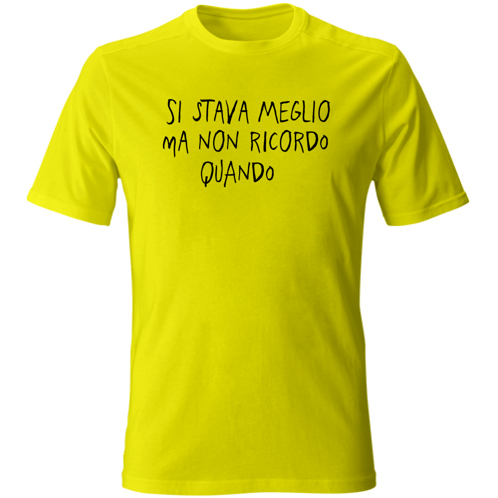 T-Shirt Unisex Si stava meglio - Scritte Divertenti - Chiara