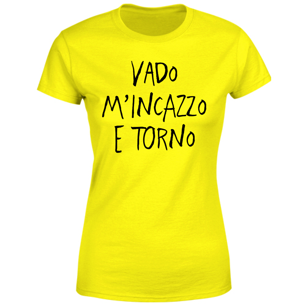 T-Shirt Donna Vado e torno - Scritte Divertenti - Chiara