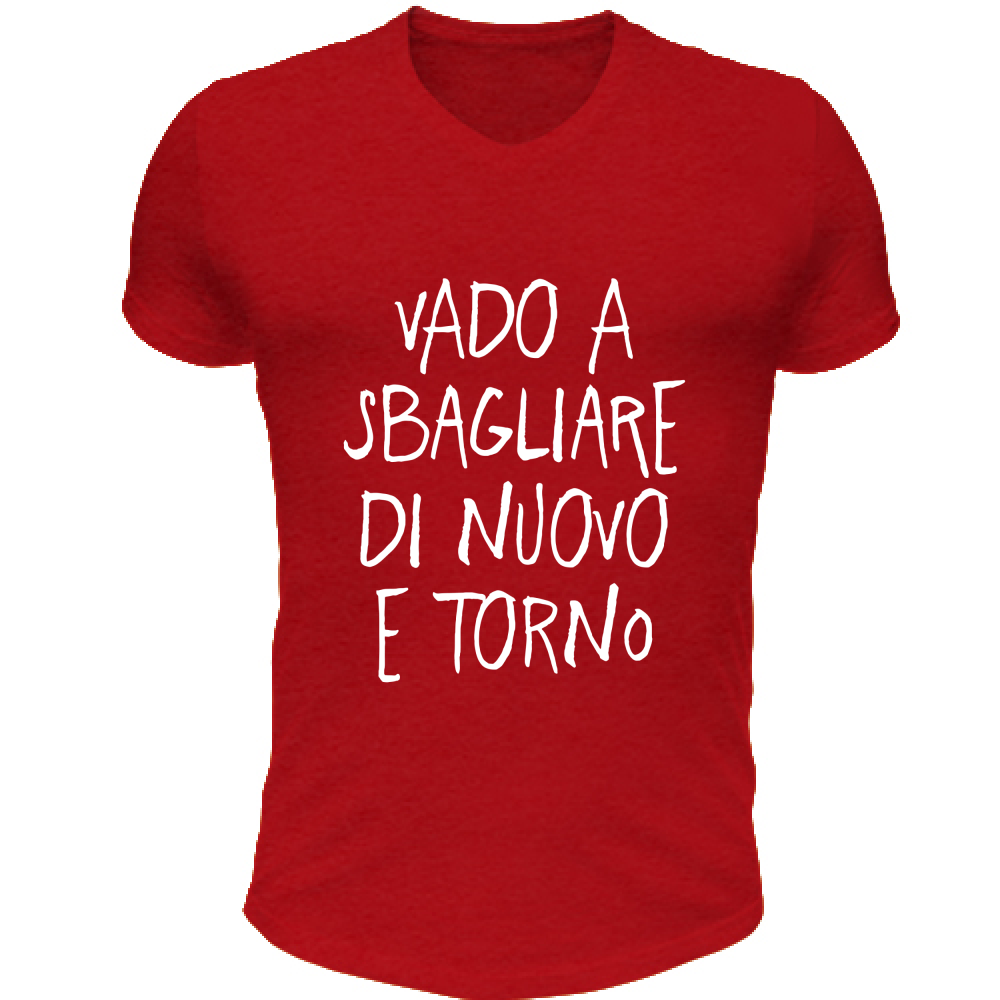 T-Shirt Unisex Scollo V Sbagliare di nuovo - Scritte Divertenti