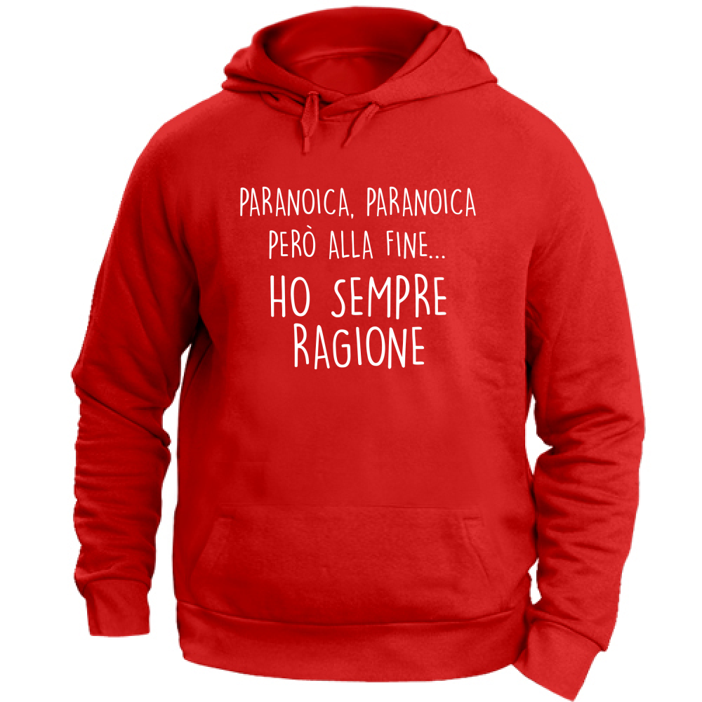 Felpa Unisex con Cappuccio Sempre ragione - Scritte Divertenti