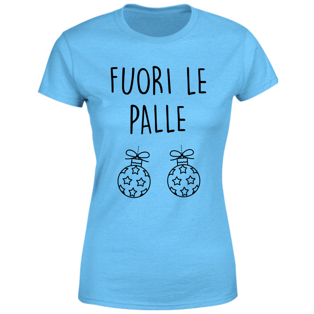 T-Shirt Donna Fuori le... - Scritte Divertenti - Chiara