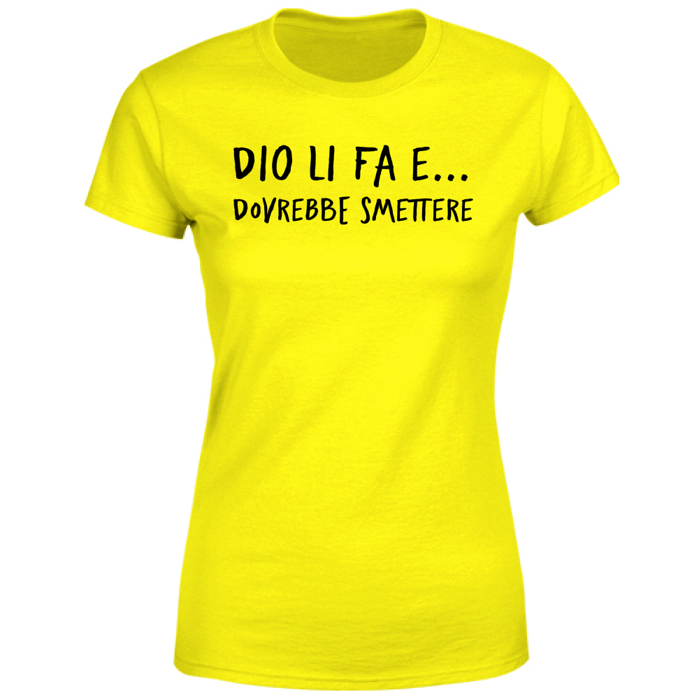 T-Shirt Donna Dovrebbe smettere - Scritte Divertenti - Chiara