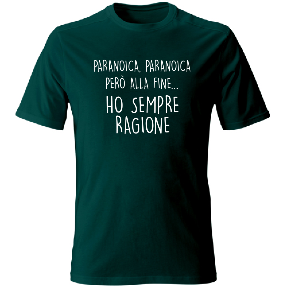 T-Shirt Unisex Sempre ragione - Scritte Divertenti