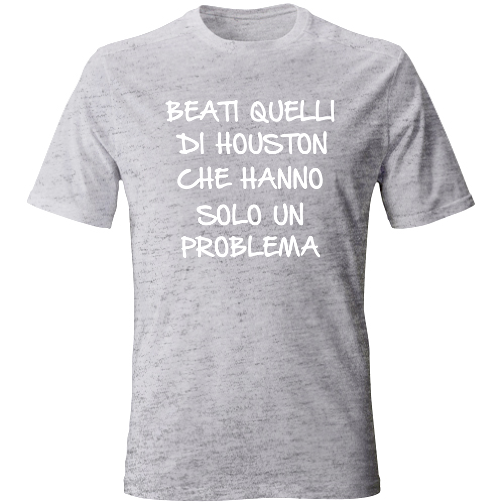 T-Shirt Unisex Un solo problema - Scritte Divertenti