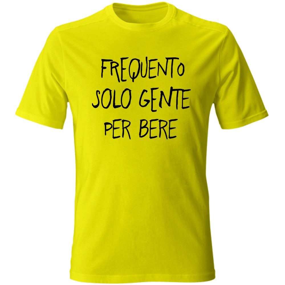 T-Shirt Unisex Gente per Bere - Scritte Divertenti - Chiara