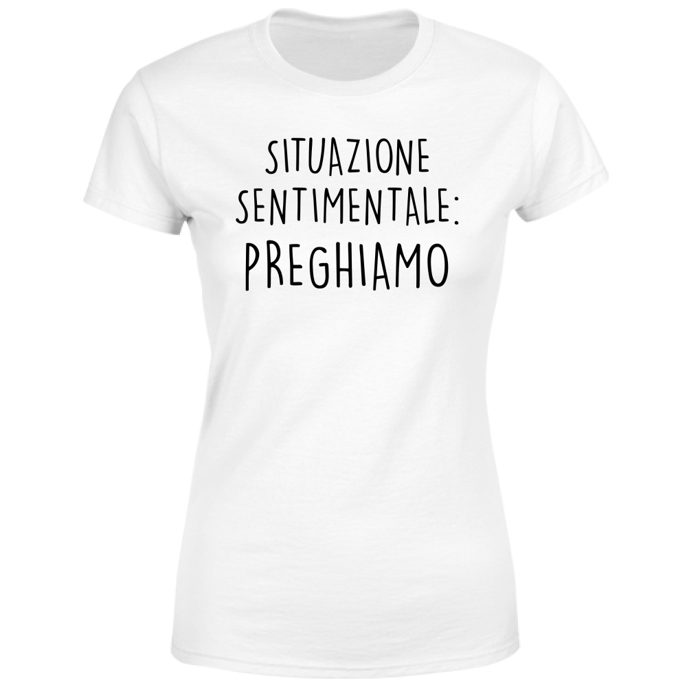 T-Shirt Donna Preghiamo - Scritte Divertenti - Chiara