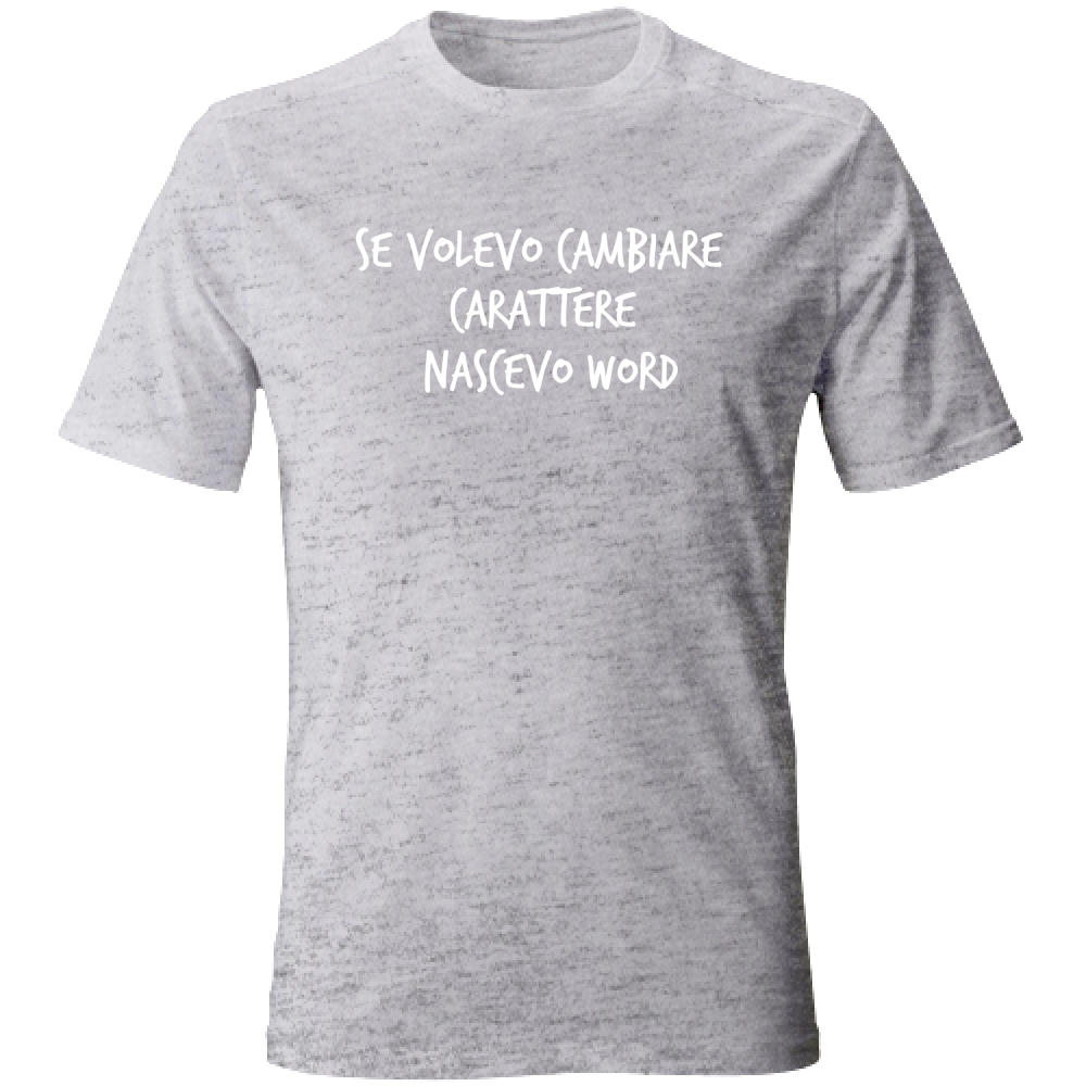 T-Shirt Unisex Nascevo Word - Scritte Divertenti