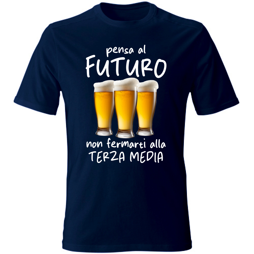 T-Shirt Unisex Pensa al futuro - Scritte Divertenti