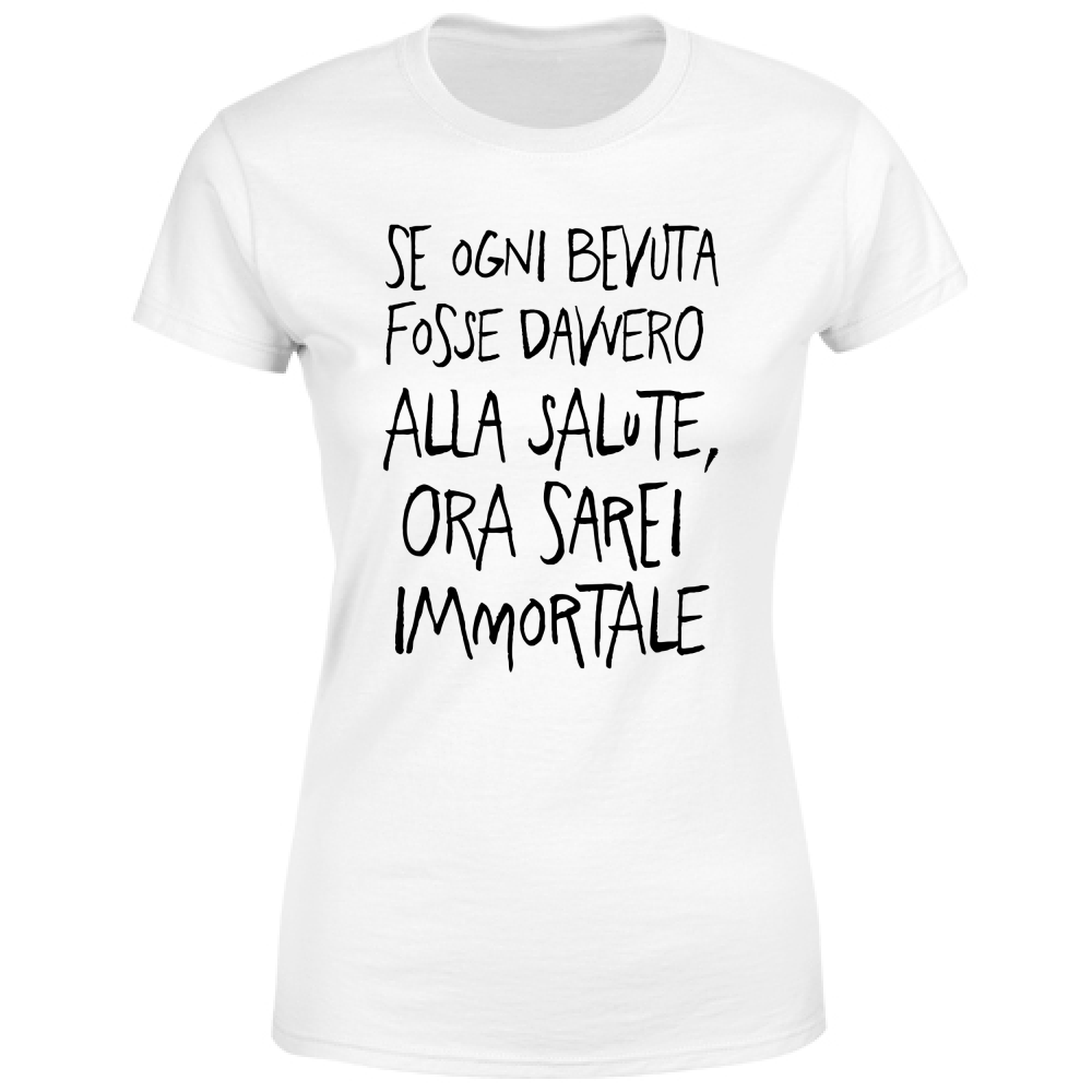 T-Shirt Donna Immortale - Scritte Divertenti - Chiara