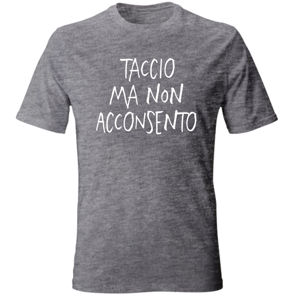 T-Shirt Unisex Taccio - Scritte Divertenti