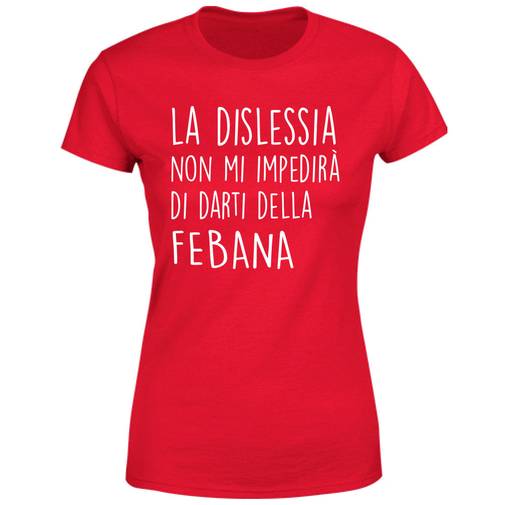 T-Shirt Donna Febana - Scritte Divertenti