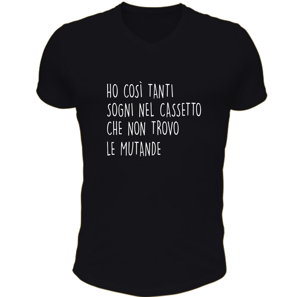 T-Shirt Unisex Scollo V Sogni nel cassetto - Scritte Divertenti