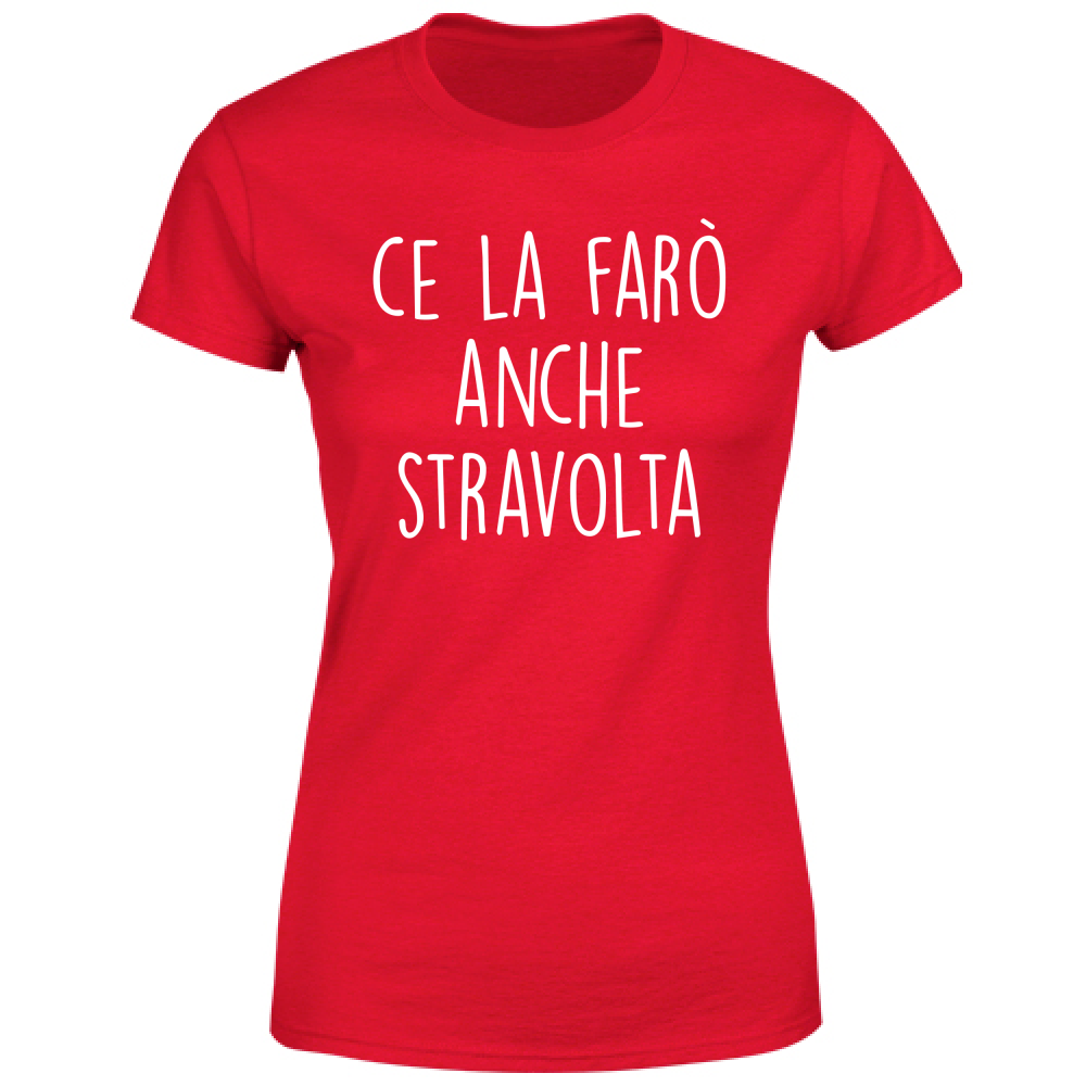 T-Shirt Donna Stravolta - Scritte Divertenti