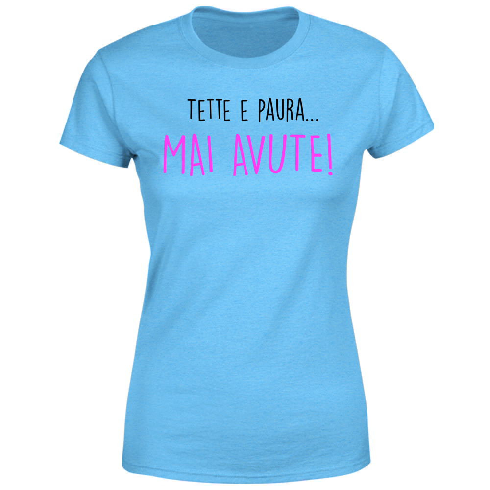 T-Shirt Donna Mai avute - Scritte Divertenti - Chiara