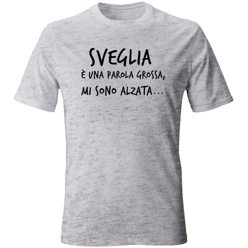 T-Shirt Unisex Sveglia - Scritte Divertenti - Chiara