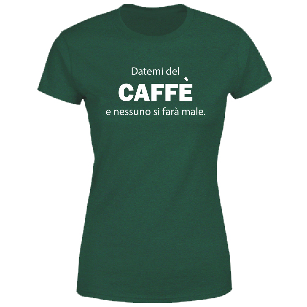 T-Shirt Donna Datemi del caffè