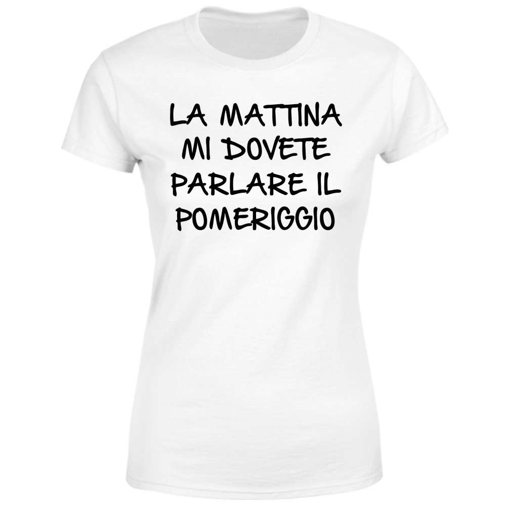 T-Shirt Donna Pomeriggio - Scritte Divertenti - Chiara