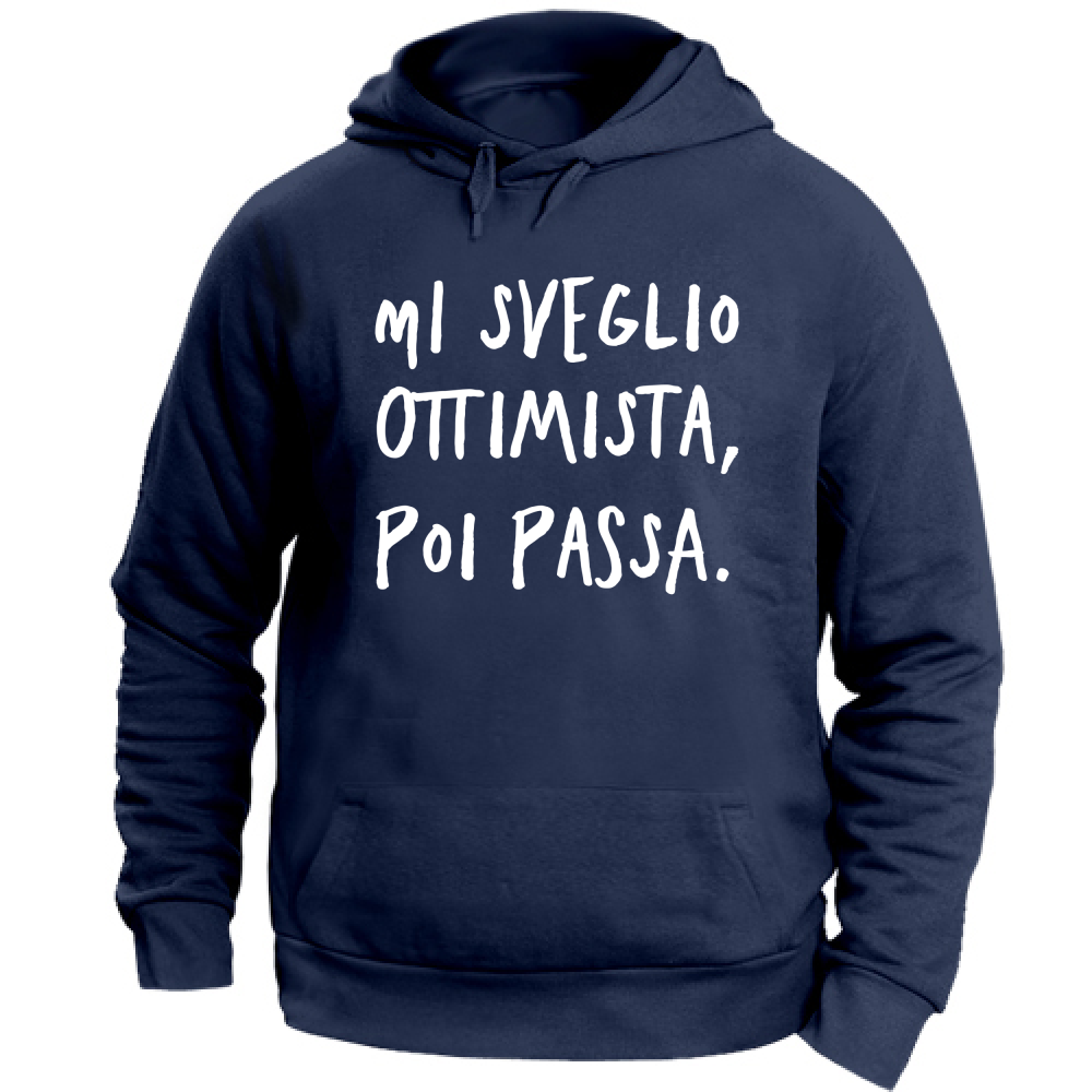 Felpa Unisex con Cappuccio Ottimista - Scritte Divertenti